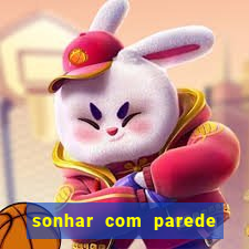 sonhar com parede caindo no jogo do bicho